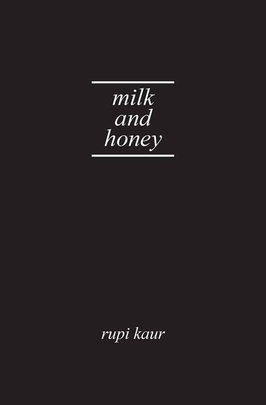 Milk and Honey by Rupi  Kaur