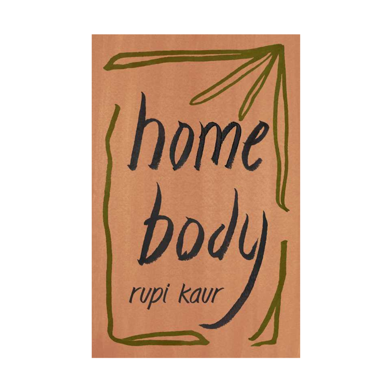 Home Body by Rupi Kaur